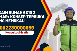 Desain Rumah 6×10 2 Kamar: Konsep Terbuka yang Memukau
