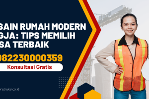 Desain Rumah Modern Jogja: Tips Memilih Jasa Terbaik
