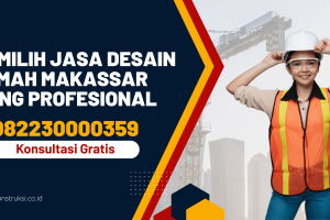 Memilih Jasa Desain Rumah Makassar yang Profesional