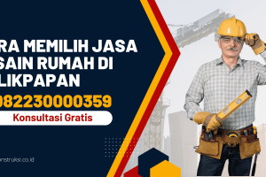 Cara Memilih Jasa Desain Rumah di Balikpapan