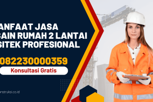 7 Manfaat Jasa Desain Rumah 2 Lantai Arsitek Profesional