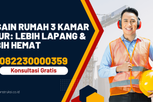 Desain Rumah 3 Kamar Tidur: Lebih Lapang & Lebih Hemat