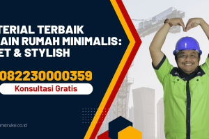 Material Terbaik Desain Rumah Minimalis: Awet & Stylish