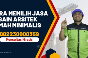 Cara Memilih Jasa Desain Arsitek Rumah Minimalis