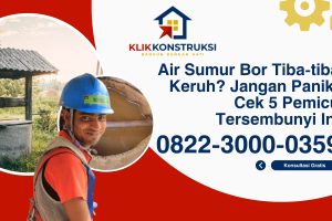 Air Sumur Bor Tiba-tiba Keruh? Jangan Panik! Cek 5 Pemicu Tersembunyi Ini