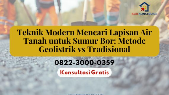 Teknik Modern Mencari Lapisan Air Tanah untuk Sumur Bor: Metode Geolistrik vs Tradisional