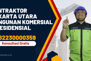 Kontraktor Jakarta Utara Bangunan Komersial & Residensial