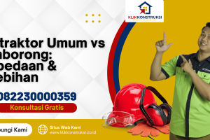 Kontraktor Umum vs Pemborong: Perbedaan & Kelebihan