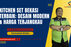 Kitchen Set Bekasi Terbaik: Desain Modern & Harga Terjangkau