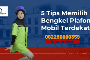 5 Tips Memilih Bengkel Plafon Mobil Terdekat