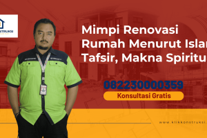 Mimpi Renovasi Rumah Menurut Islam: Tafsir, Makna Spiritual