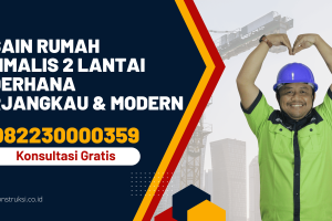 Desain Rumah Minimalis 2 Lantai Sederhana Terjangkau & Modern