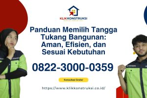 Panduan Memilih Tangga Tukang Bangunan: Aman, Efisien, dan Sesuai Kebutuhan