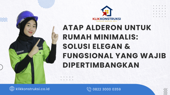“Atap Alderon untuk Rumah Minimalis: Solusi Elegan & Fungsional yang Wajib Dipertimbangkan”
