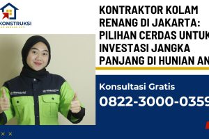 Kontraktor Kolam Renang di Jakarta: Pilihan Cerdas untuk Investasi Jangka Panjang di Hunian Anda