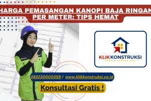 Harga Pemasangan Kanopi Baja Ringan per Meter: Tips Hemat