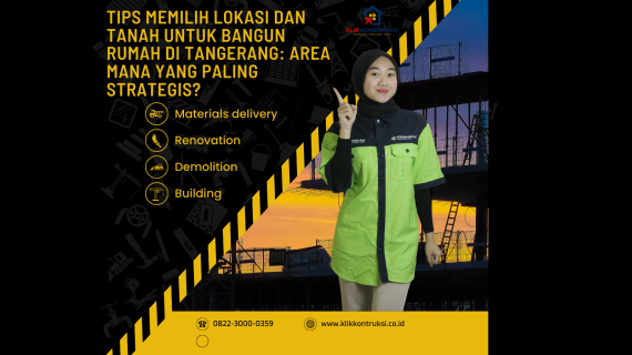 Tips Memilih Lokasi dan Tanah untuk Bangun Rumah di Tangerang: Area Mana yang Paling Strategis?