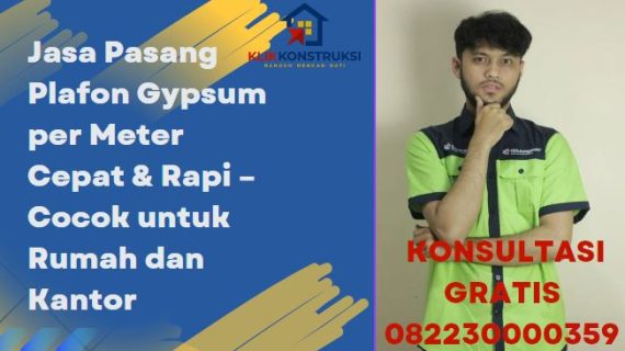Jasa Pasang Plafon Gypsum per Meter Cepat & Rapi – Cocok untuk Rumah dan Kantor
