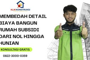 Membedah Detail Biaya Bangun Rumah Subsidi dari Nol hingga Hunian
