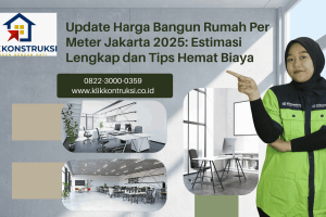 Update Harga Bangun Rumah Per Meter Jakarta 2025: Estimasi Lengkap dan Tips Hemat Biaya