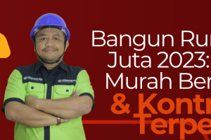 Bangun Rumah 100 Juta 2023: Material Murah Berkualitas & Kontraktor Terpercaya
