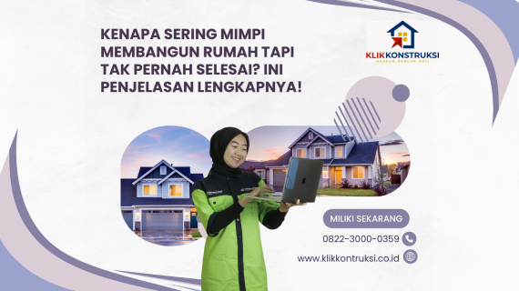 Kenapa Sering Mimpi Membangun Rumah Tapi Tak Pernah Selesai? Ini Penjelasan Lengkapnya!