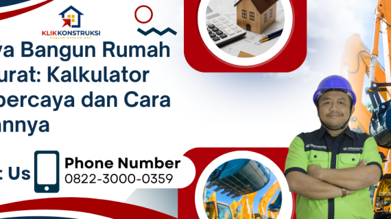 Hitung Biaya Bangun Rumah dengan Akurat: Kalkulator Online Terpercaya dan Cara Penggunaannya