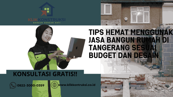 Tips Hemat Menggunakan Jasa Bangun Rumah di Tangerang Sesuai Budget dan Desain