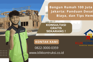 Bangun Rumah 100 Juta di Jakarta: Panduan Desain, Biaya, dan Tips Hemat