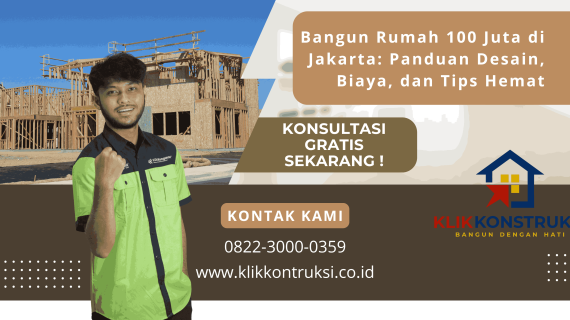 Bangun Rumah 100 Juta di Jakarta: Panduan Desain, Biaya, dan Tips Hemat