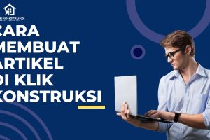 Cara Membuat Artikel Klik Konstruksi