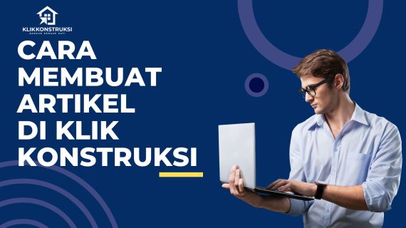 Cara Membuat Artikel Klik Konstruksi