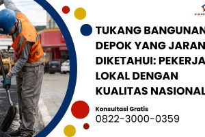 Tukang Bangunan Depok yang Jarang Diketahui: Pekerja Lokal dengan Kualitas Nasional