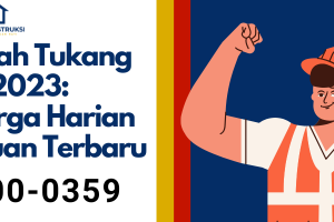 Rahasia Upah Tukang Bangunan 2023: Estimasi Harga Harian dan Mingguan Terbaru