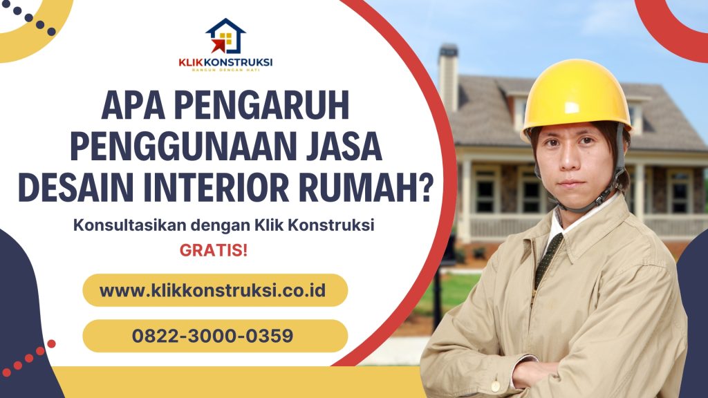 Apa pengaruh penggunaan desain interior rumah?