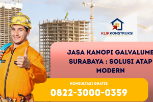 Jasa Kanopi Galvalume Surabaya : Solusi Atap Modern