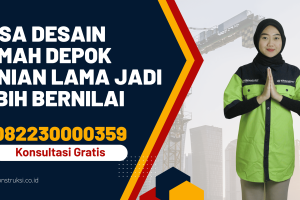 Jasa Desain Rumah Depok Hunian Lama Jadi Lebih Bernilai