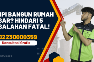 Mimpi Bangun Rumah Besar? Hindari 5 Kesalahan Fatal!