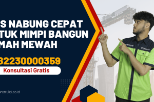 Tips Nabung Cepat untuk Mimpi Bangun Rumah Mewah