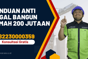 Panduan Anti Gagal Bangun Rumah 200 Jutaan