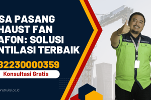 Jasa Pasang Exhaust Fan Plafon: Solusi Ventilasi Terbaik