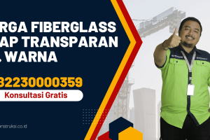 Harga Fiberglass Atap Transparan vs. Warna