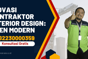 Inovasi Kontraktor Interior Design: Tren Modern