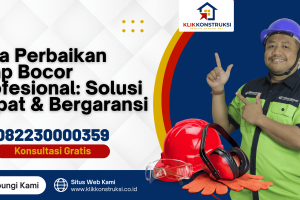 Jasa Perbaikan Atap Bocor Profesional: Solusi Cepat & Bergaransi
