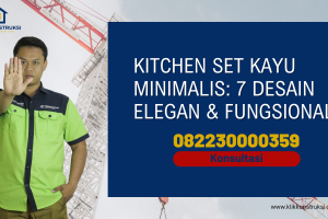 Kitchen Set Kayu Minimalis: 7 Desain Elegan & Fungsional