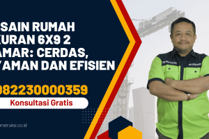 Desain Rumah Ukuran 6×9 2 Kamar: Cerdas, Nyaman dan Efisien