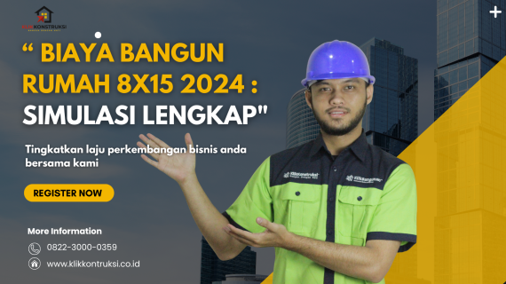 “Biaya Bangun Rumah 8×15 2024: Simulasi Lengkap”