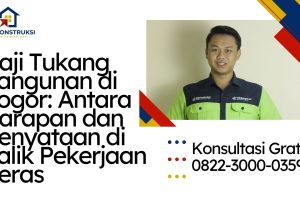 Gaji Tukang Bangunan di Bogor: Antara Harapan dan Kenyataan di Balik Pekerjaan Keras