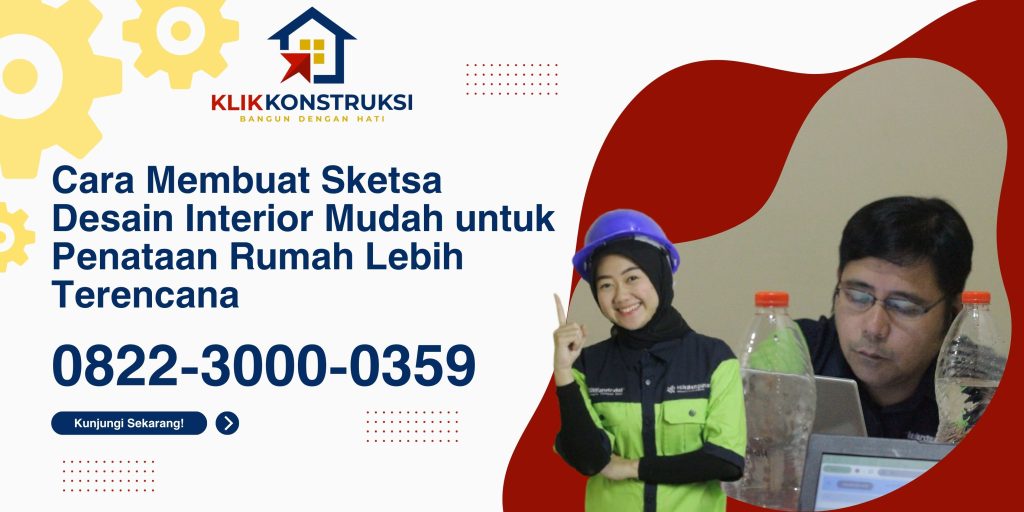 Cara Membuat Sketsa Desain Interior Mudah untuk Penataan Rumah Lebih Terencana