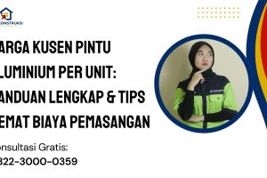 Harga Kusen Pintu Aluminium per Unit: Panduan Lengkap & Tips Hemat Biaya Pemasangan